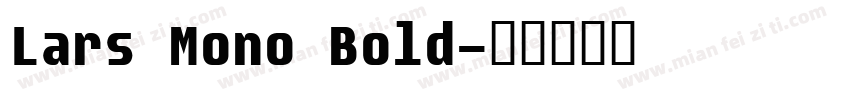 Lars Mono Bold字体转换